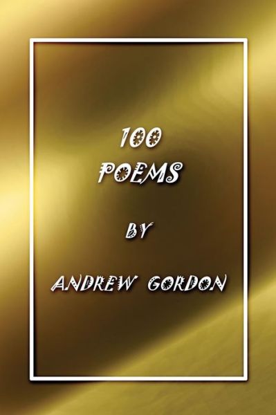 Cover for Andrew Gordon · 100 Poems (Paperback Book) (2015)