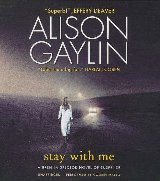 Stay with Me: a Brenna Spector Novel of Suspense (Brenna Spector Series, Book 3) - Alison Gaylin - Audiobook - HarperCollins Audio and Blackstone Audio - 9781483018324 - 24 czerwca 2014