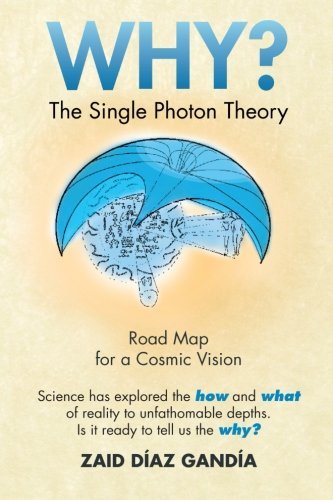 Cover for Zaid Díaz Gandía · Why? the Single Photon Theory (Taschenbuch) (2013)