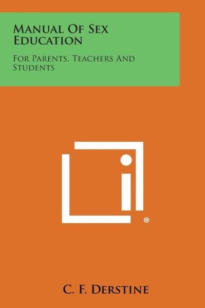 Cover for C F Derstine · Manual of Sex Education: for Parents, Teachers and Students (Pocketbok) (2013)