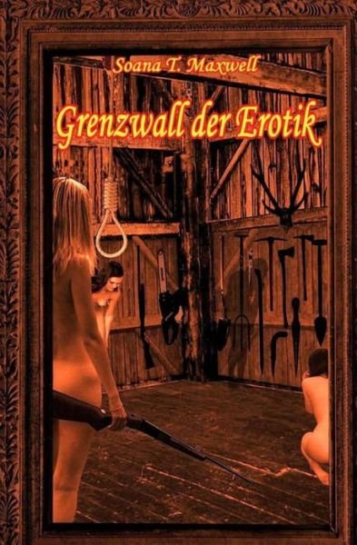 Cover for Soana T Maxwell · Grenzwall Der Erotik (Paperback Book) (2014)