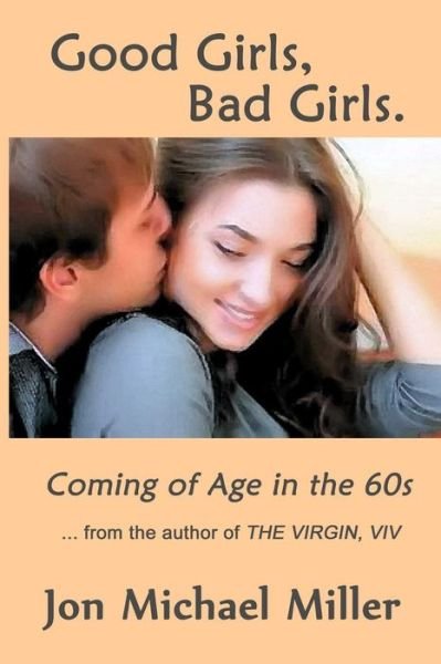 Cover for Jon Michael Miller · Good Girls, Bad Girls: Coming of Age in the Sixties (Paperback Book) (2014)