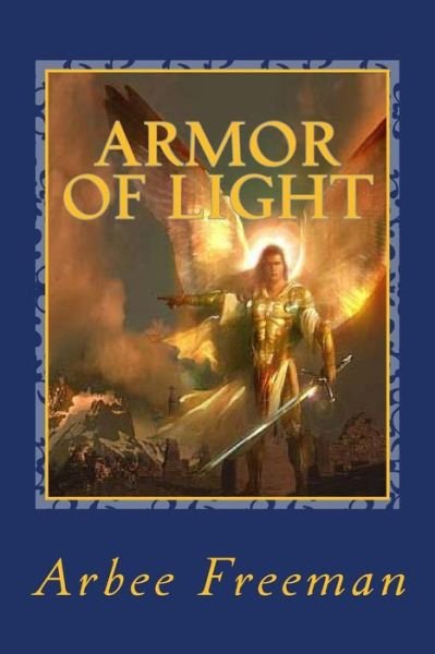 Cover for Arbee Freeman · Armor of Light (Pocketbok) (2014)