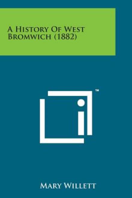 Cover for Mary Willett · A History of West Bromwich (1882) (Paperback Book) (2014)