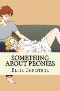 Cover for Ellie Christene · Something About Peonies (Paperback Book) (2014)