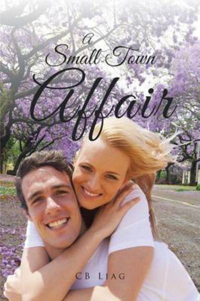 Cover for Cb Liag · A Small Town Affair (Paperback Book) (2015)
