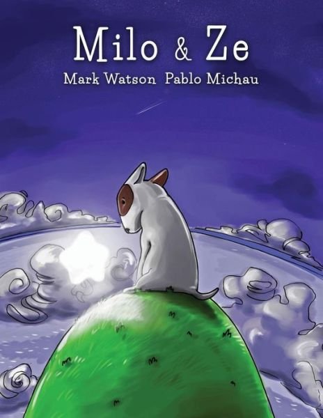 Cover for Mark Watson · Milo &amp; Ze: a Tale of Friendship (Paperback Book) (2014)