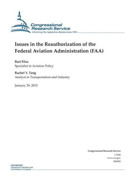 Cover for Congressional Research Service · Issues in the Reauthorization of the Federal Aviation Administration (Faa) (Taschenbuch) (2015)