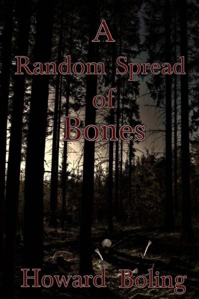 Cover for Howard Boling · A Random Spread of Bones (Paperback Book) (2015)