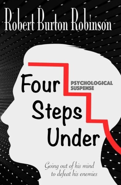 Cover for Robert Burton Robinson · Four Steps Under: Psychological Suspense (Paperback Book) (2015)