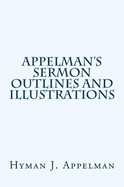 Cover for Hyman J Appelman · Appelman's Sermon Outlines and Illustrations (Paperback Book) (2015)