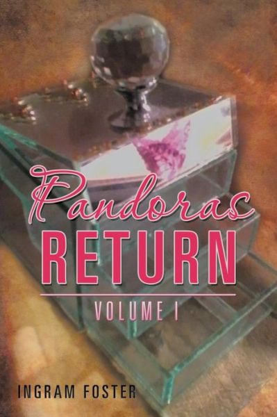 Cover for Ingram Foster · Pandoras Return: Volume I (Paperback Book) (2015)