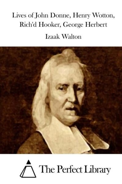 Cover for Izaak Walton · Lives of John Donne, Henry Wotton, Rich'd Hooker, George Herbert (Taschenbuch) (2015)