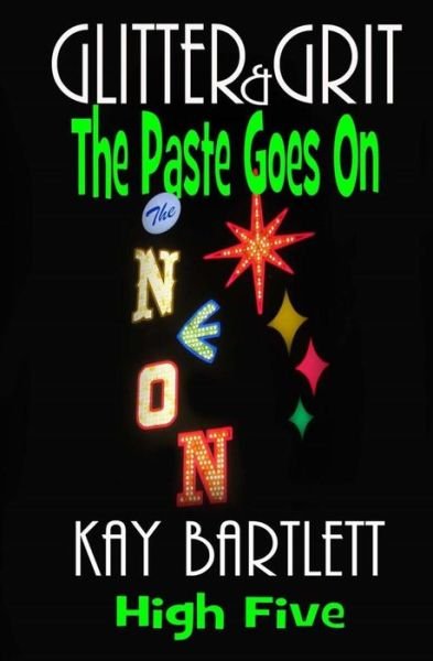 Cover for Kay Bartlett · Glitter&amp;grit: the Paste Goes on (Pocketbok) (2015)
