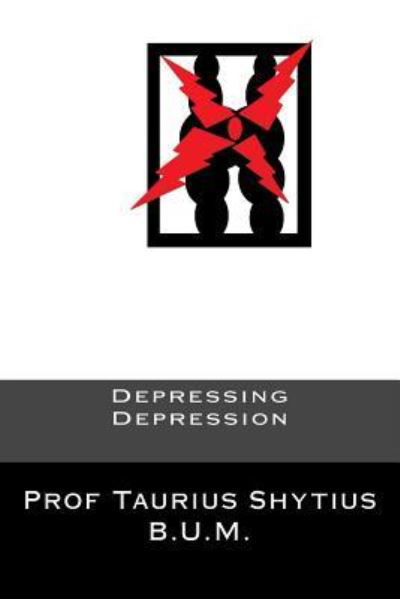 Cover for Taurius Shytius · Depressing Depression (Pocketbok) (2015)