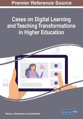 Cases on Digital Learning and Teaching Transformations in Higher Education - - Livros - IGI Global - 9781522593324 - 3 de junho de 2019