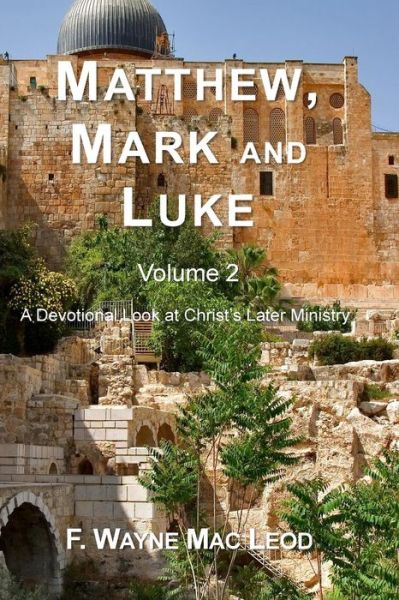 Cover for F Wayne Mac Leod · Matthew, Mark and Luke (Volume 2) (Paperback Book) (2015)