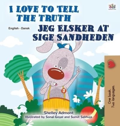 Cover for Shelley Admont · I Love to Tell the Truth (English Danish Bilingual Book for Kids) (Gebundenes Buch) (2020)