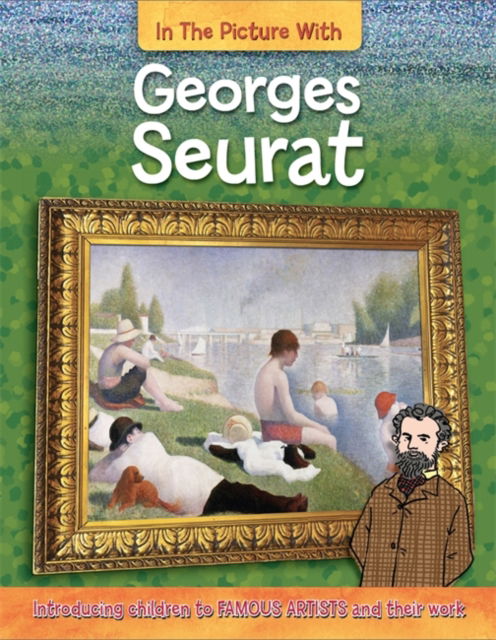 Cover for Iain Zaczek · In the Picture With: Georges Seurat - In the Picture with (Paperback Book) (1999)