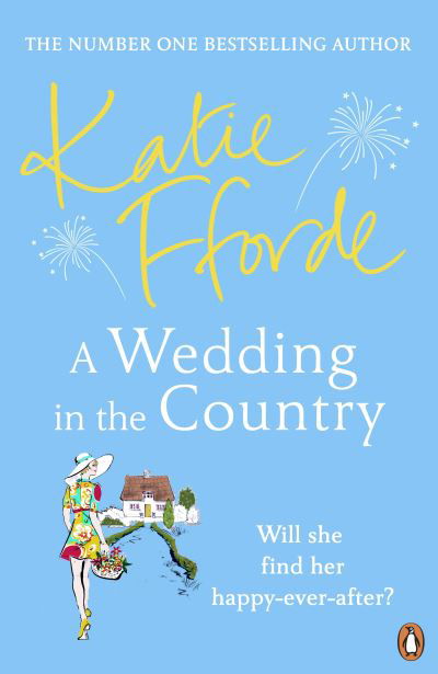 Cover for Katie Fforde · A Wedding in the Country: From the #1 bestselling author of uplifting feel-good fiction (Paperback Bog) (2022)