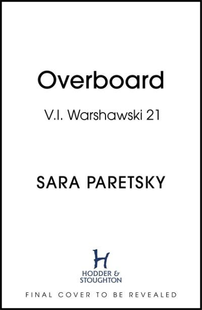 Cover for Sara Paretsky · Overboard: V.I. Warshawski 21 (Innbunden bok) (2022)