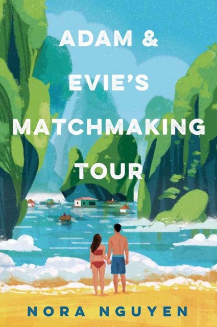 Cover for Nora Nguyen · Adam and Evie's Matchmaking Tour (Taschenbuch) (2024)
