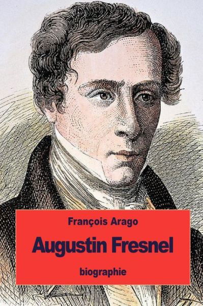 Cover for Francois Arago · Augustin Fresnel (Pocketbok) (2016)