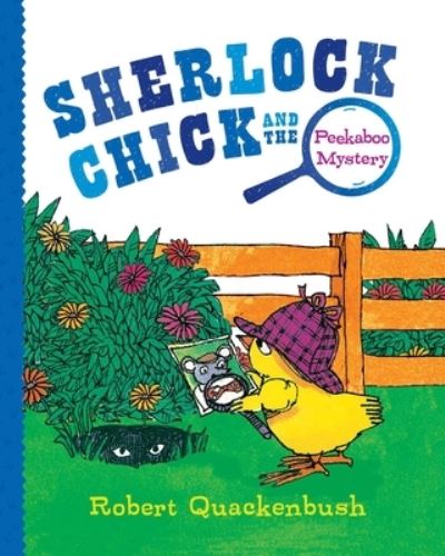 Cover for Robert Quackenbush · Sherlock Chick and the Peekaboo Mystery (Bok) (2023)