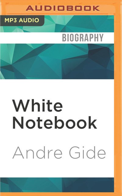 Cover for Andre Gide · White Notebook (MP3-CD) (2017)