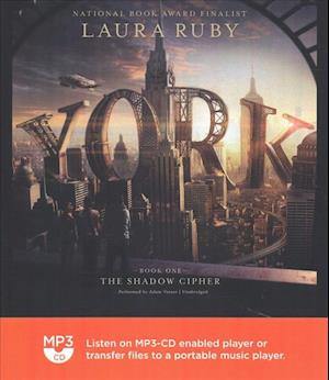 Cover for Laura Ruby · York The Shadow Cipher (MP3-CD) (2017)