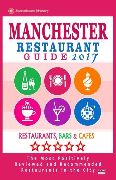 Cover for Dierks S Bernard · Manchester Restaurant Guide 2017 (Paperback Book) (2016)