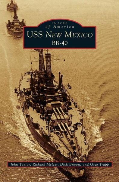 Cover for Lecturer in Classics John Taylor · USS New Mexico BB-40 (Hardcover Book) (2017)