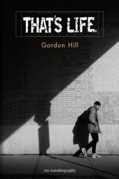 Cover for Gordon Hill · That's Life. (Paperback Book) (2017)