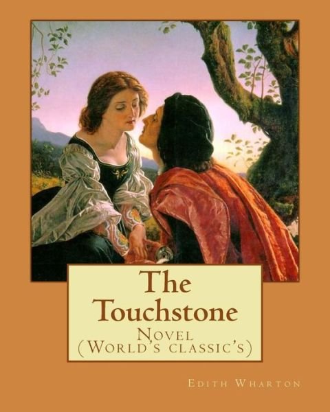 Cover for Edith Wharton · The Touchstone. By (Pocketbok) (2017)