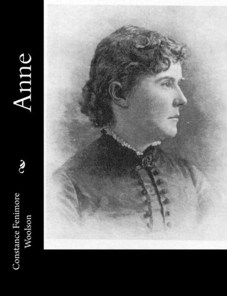 Cover for Constance Fenimore Woolson · Anne (Paperback Book) (2017)