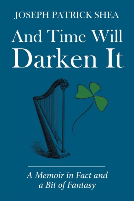 Cover for Joseph Patrick Shea · And Time Will Darken It (Paperback Book) (2019)