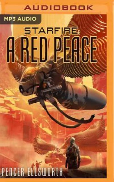 Red Peace, A - Spencer Ellsworth - Äänikirja - Audible Studios on Brilliance Audio - 9781543664324 - tiistai 31. lokakuuta 2017