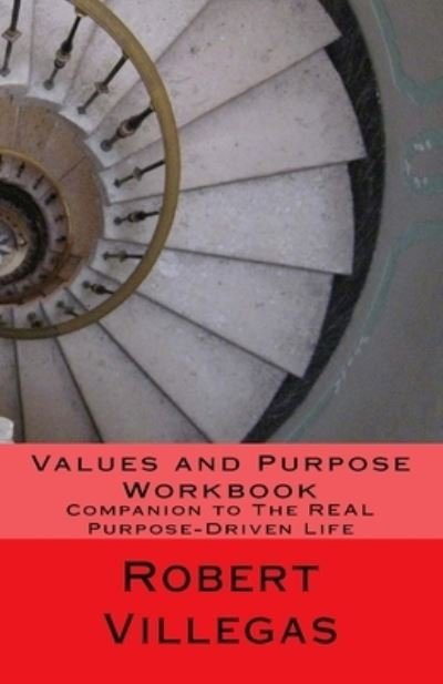 Cover for Robert Villegas · Values and Purpose Workbook (Bog) (2017)