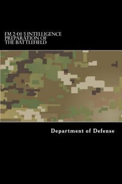Cover for Department of Defense · FM 2-01-3 Intelligence Preparation of the Battlefield (Paperback Bog) (2017)