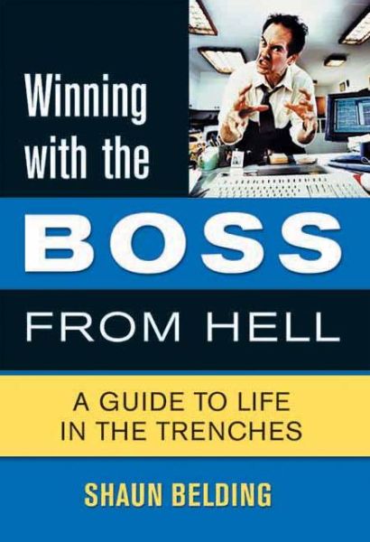 Cover for Shaun Belding · Winning with the Boss from Hell: a Survival Guide (Winning with the ... from Hell Series) (Paperback Book) (2004)