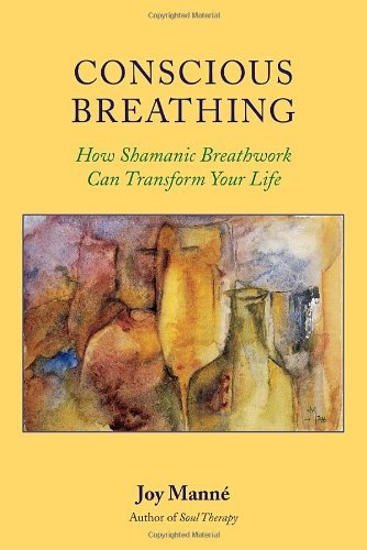 Cover for Joy Manne · Conscious Breathing: How Shamanic Breathwork Can Transform Your Life (Paperback Book) (2004)