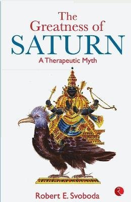 Cover for Robert E. Svoboda · The Greatness of Saturn (Paperback Book) (1998)
