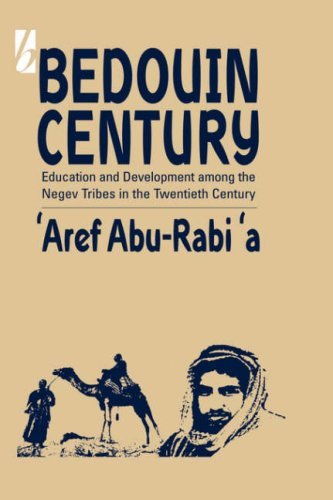Cover for Aref Abu-Rabia · Bedouin Century: Education and Development among the Negev Tribes in the Twentieth Century (Hardcover Book) (2002)