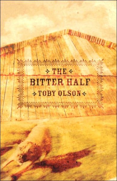 Cover for Toby Olson · The Bitter Half (Paperback Book) (2006)