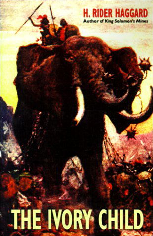 H. Rider Haggard · The Ivory Child (Wildside Fantasy) (Taschenbuch) (2024)