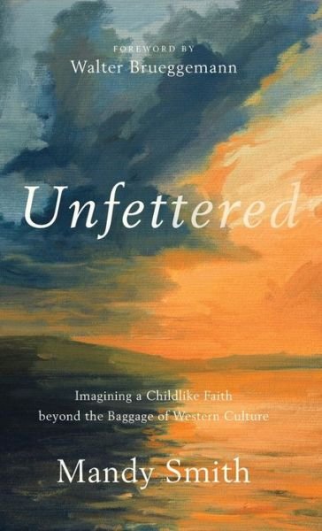 Cover for Mandy Smith · Unfettered (Hardcover bog) (2021)