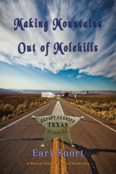 Making Mountains Out of Molehills - Earl Snort - Books - Totalrecall Publications - 9781590954324 - July 2, 2019