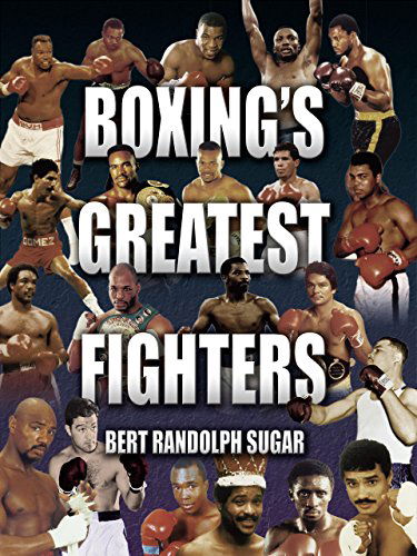 Cover for Bert Randolph Sugar · Boxing's Greatest Fighters (Paperback Book) (2006)