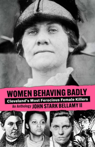 Cover for John Bellamy · Women Behaving Badly (Pocketbok) (2021)