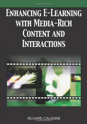 Cover for Richard Caladine · Enhancing E-learning with Media-rich Content and Interactions (Gebundenes Buch) (2008)